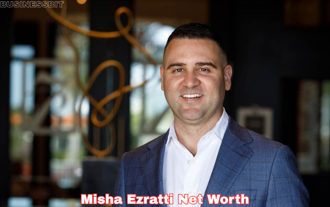 misha ezratti net worth