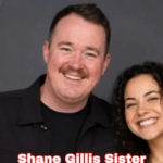 shane gillis sister